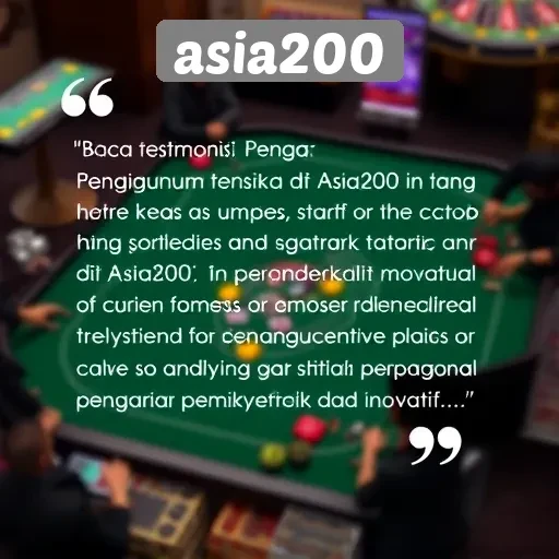 Testimoni Pengguna tentang Pengalaman di Asia200